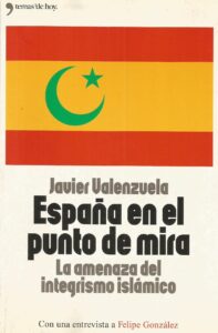 España en el punto de mira. La amenaza del integrismo islámico. Temas de Hoy 2002