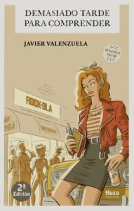 PORTADA SEGUNDA EDICIÓN DE DEMASIADO TARDE PARA COMPRENDER, DE JAVIER VALENZUELA - OCTUBRE 2023 - MADRID NOIR